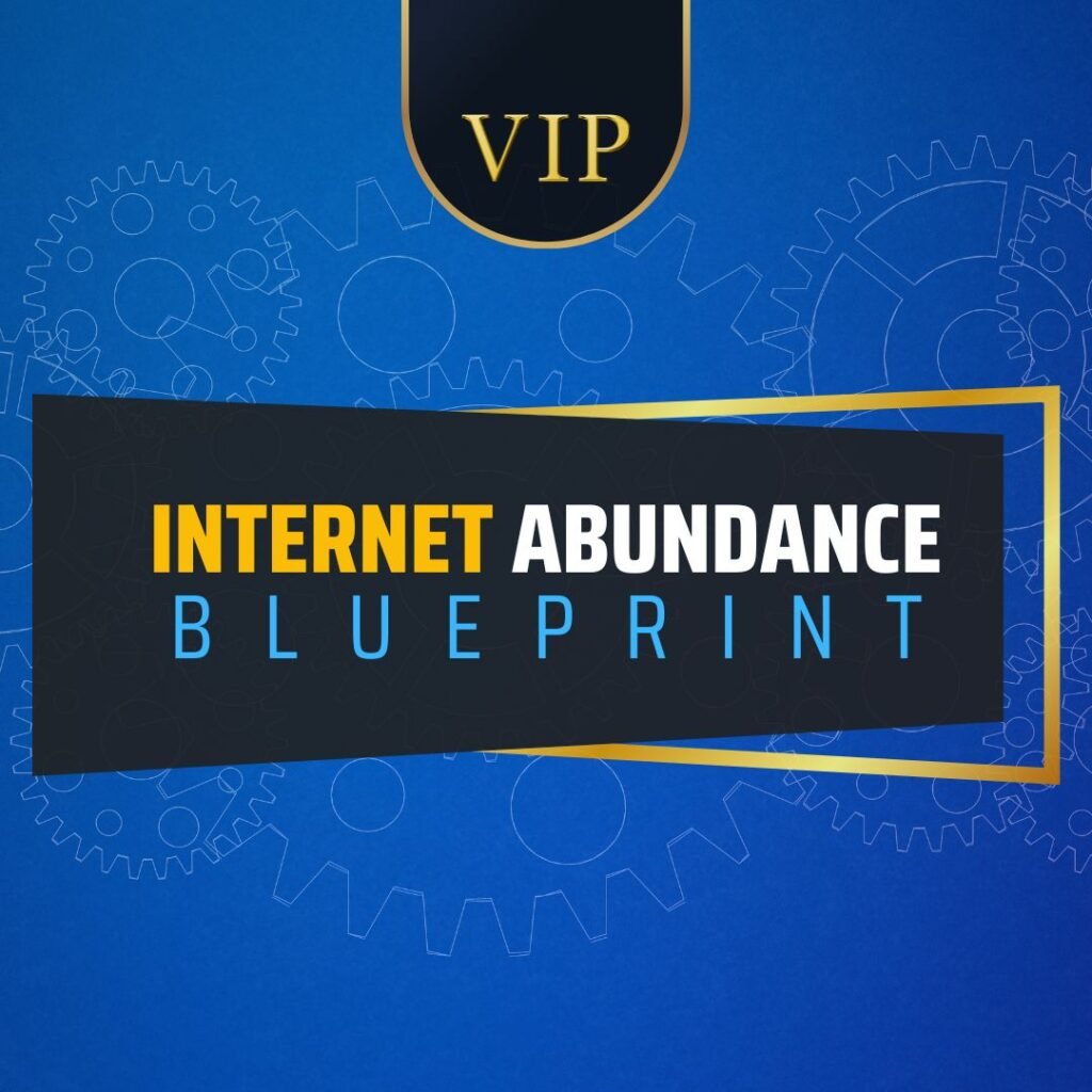 Internet Abundance Blueprint
